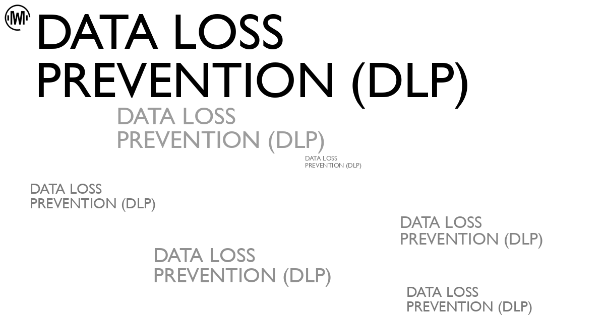 Illustration of Data Loss Prevention (DLP)