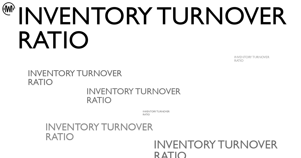 Illustration of Inventory Turnover Ratio