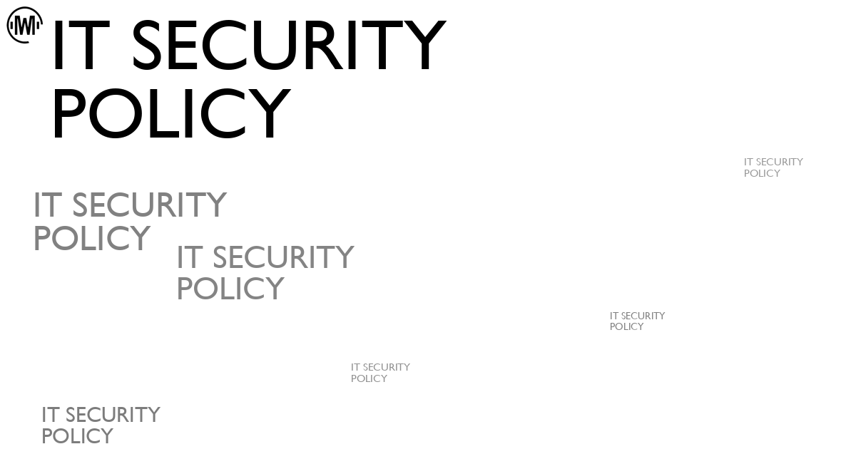 Illustration of IT Security Policy