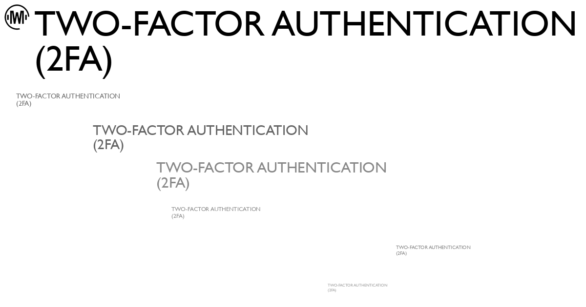 Illustration of Two-Factor Authentication (2FA)